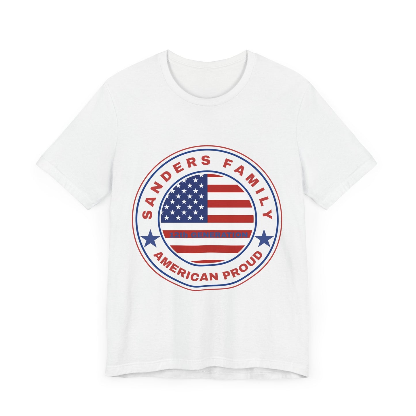 Sanders Family American Proud Tee - Unisex Short Sleeve Shirt