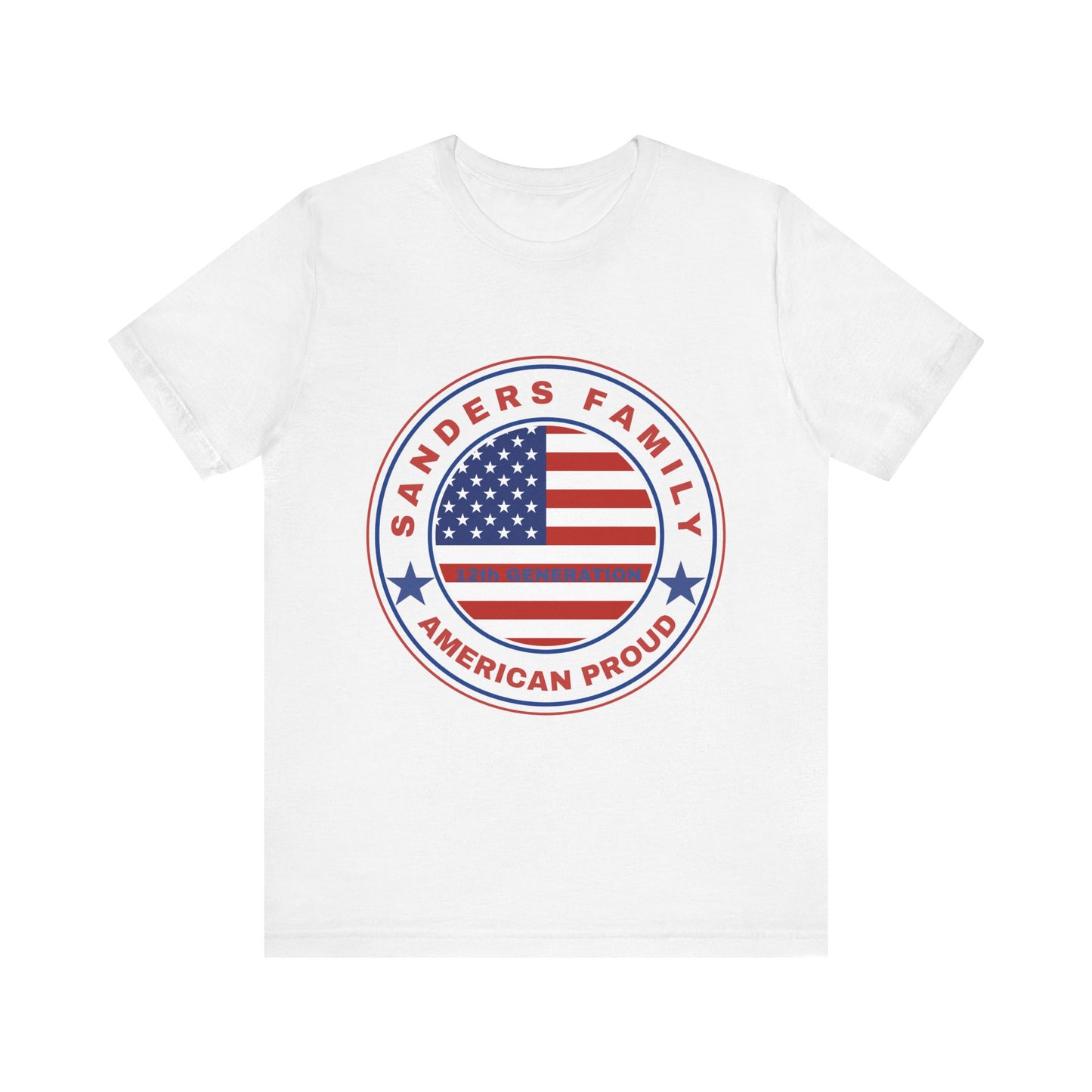 Sanders Family American Proud Tee - Unisex Short Sleeve Shirt