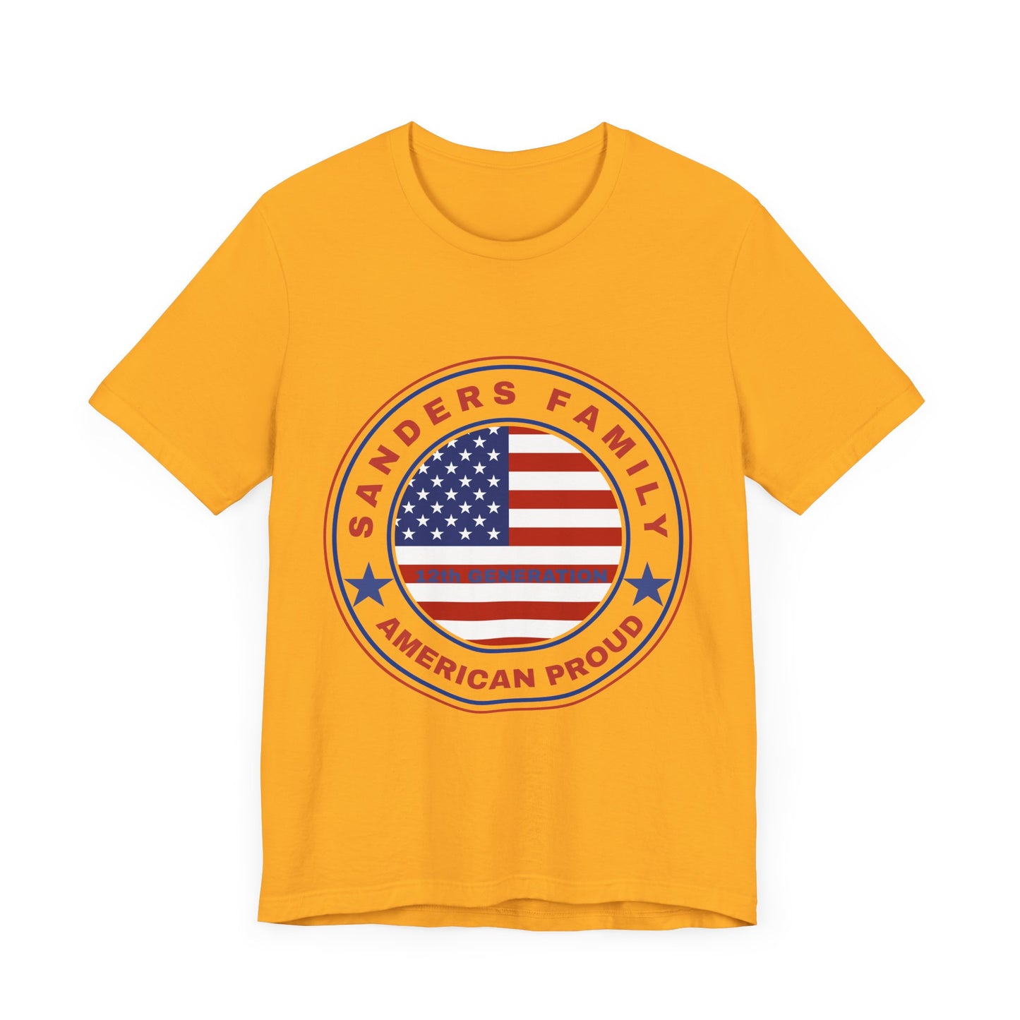 Sanders Family American Proud Tee - Unisex Short Sleeve Shirt