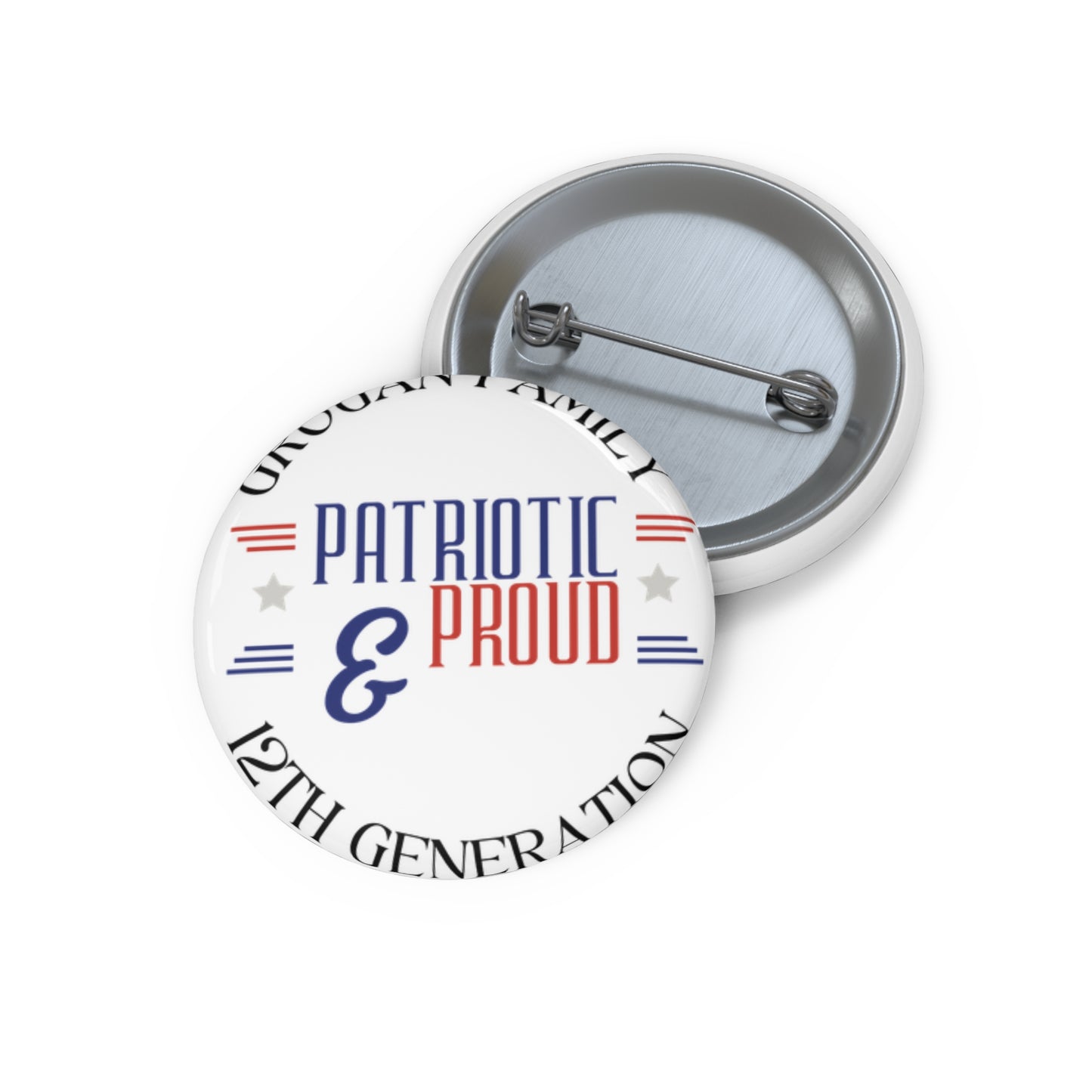 Grogan Family Pin Buttons - Family & Proud 12th Generation