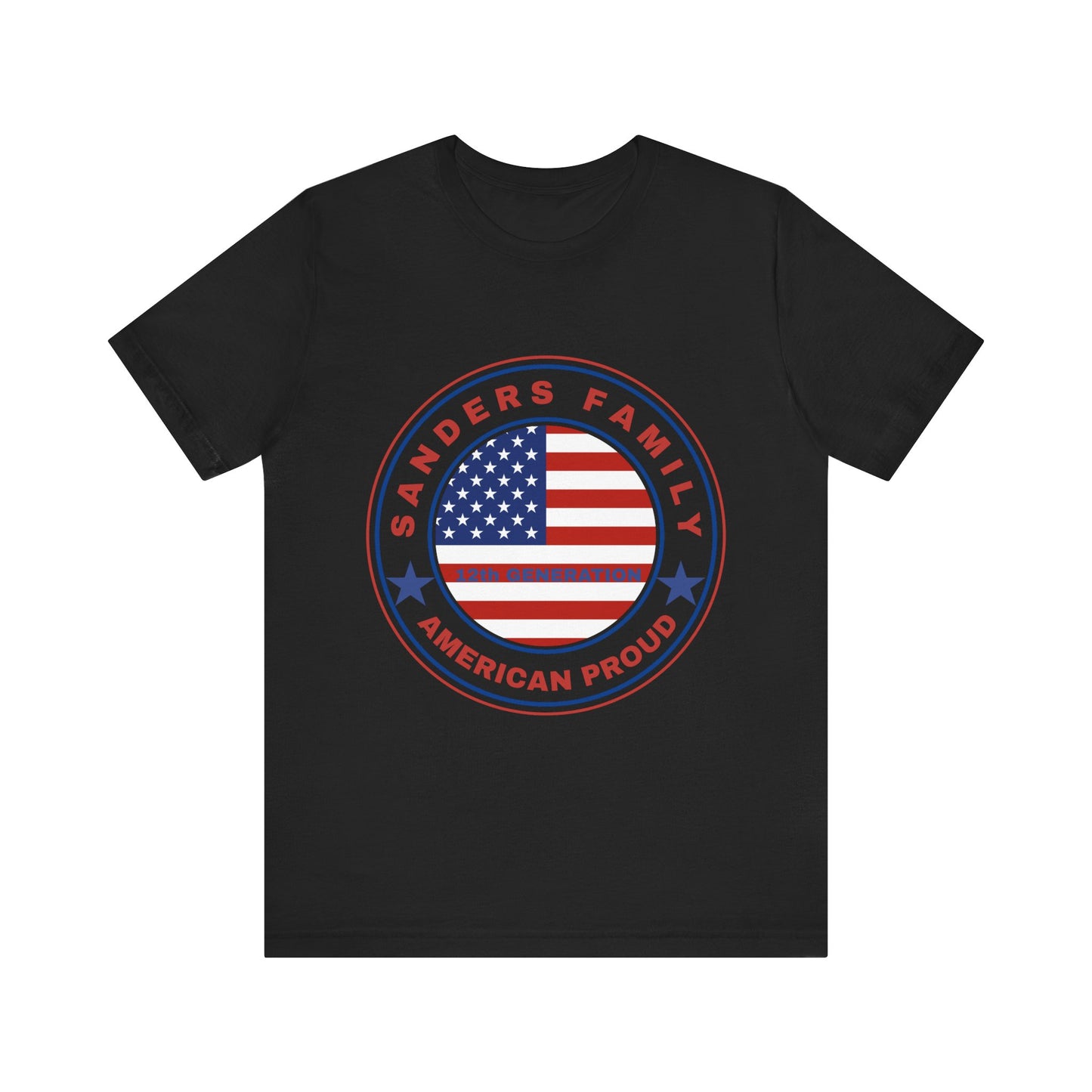 Sanders Family American Proud Tee - Unisex Short Sleeve Shirt