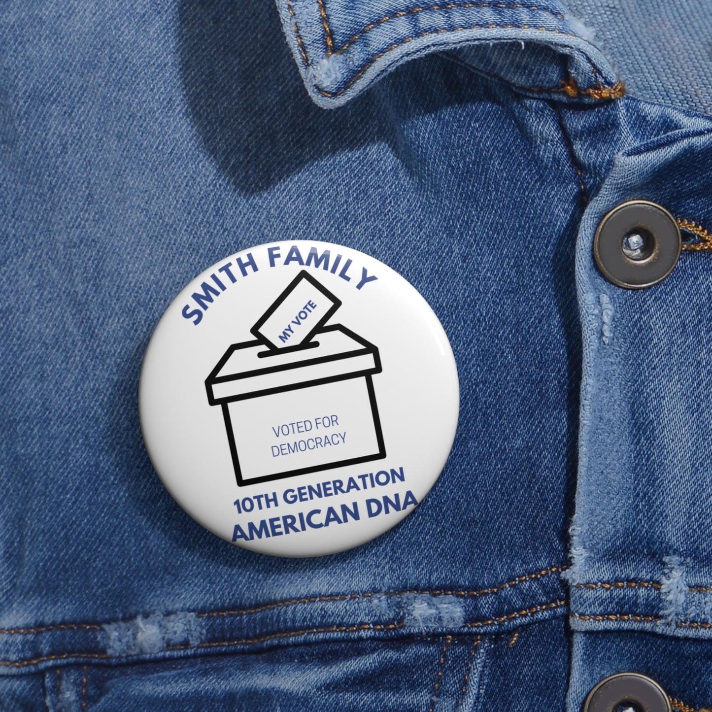 Smith Family Vote Democracy Pin Buttons - Smith Family 10th Generation American DNA