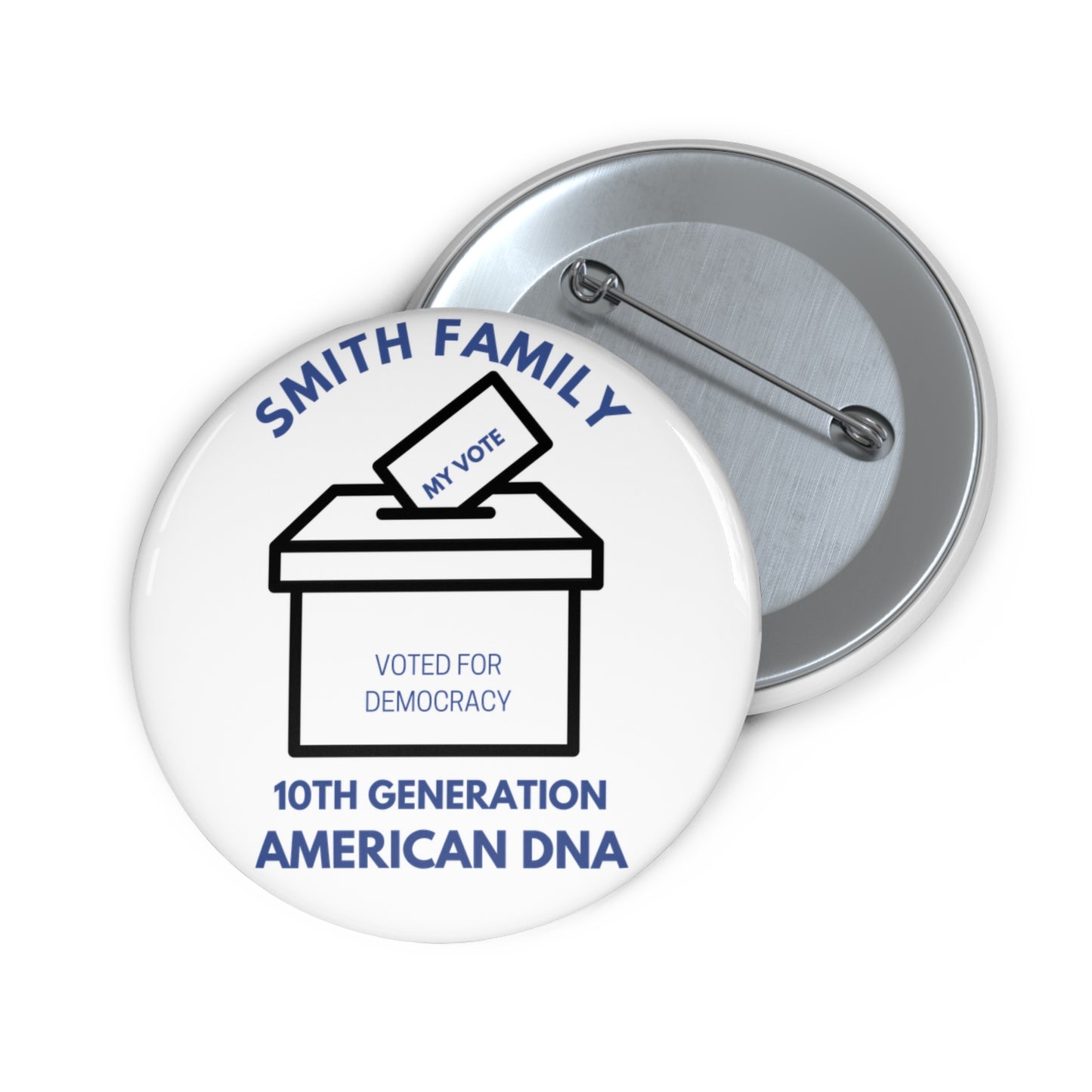 Smith Family Vote Democracy Pin Buttons - Smith Family 10th Generation American DNA