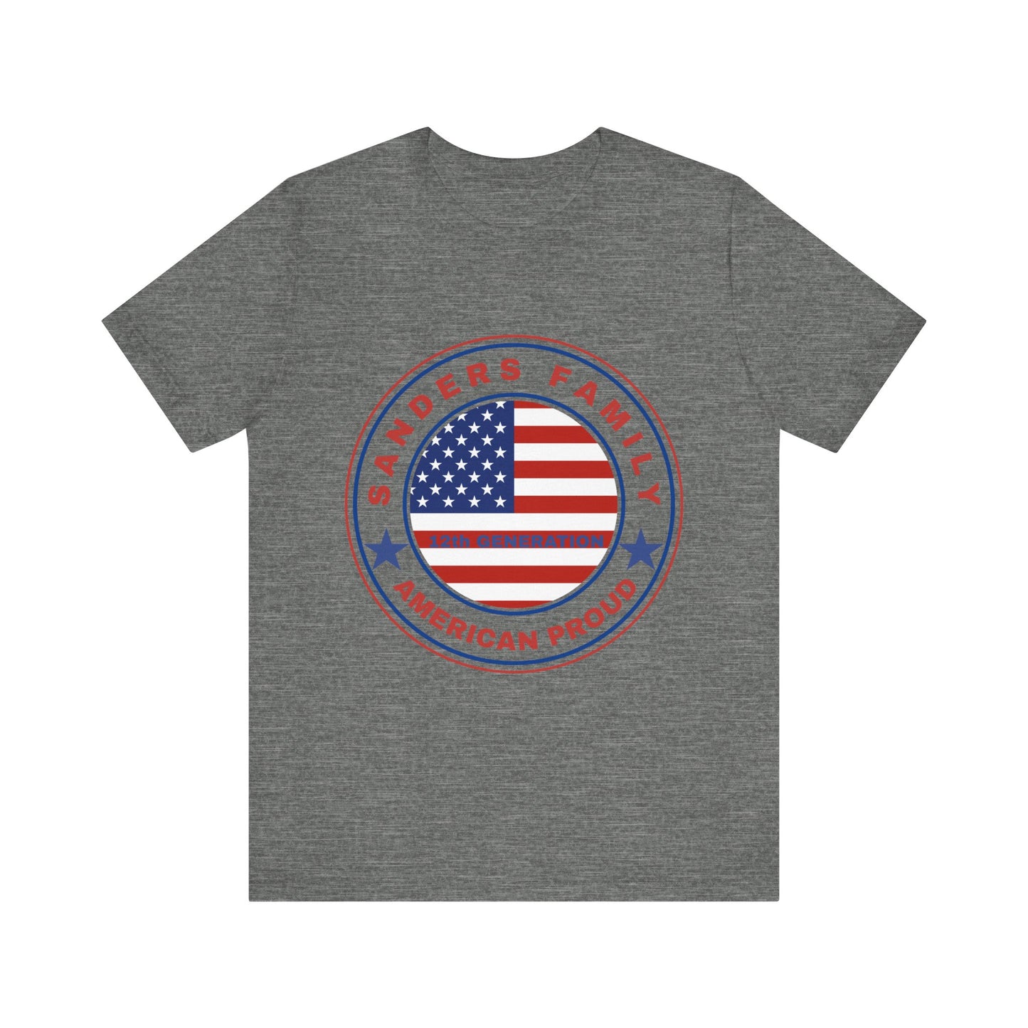Sanders Family American Proud Tee - Unisex Short Sleeve Shirt