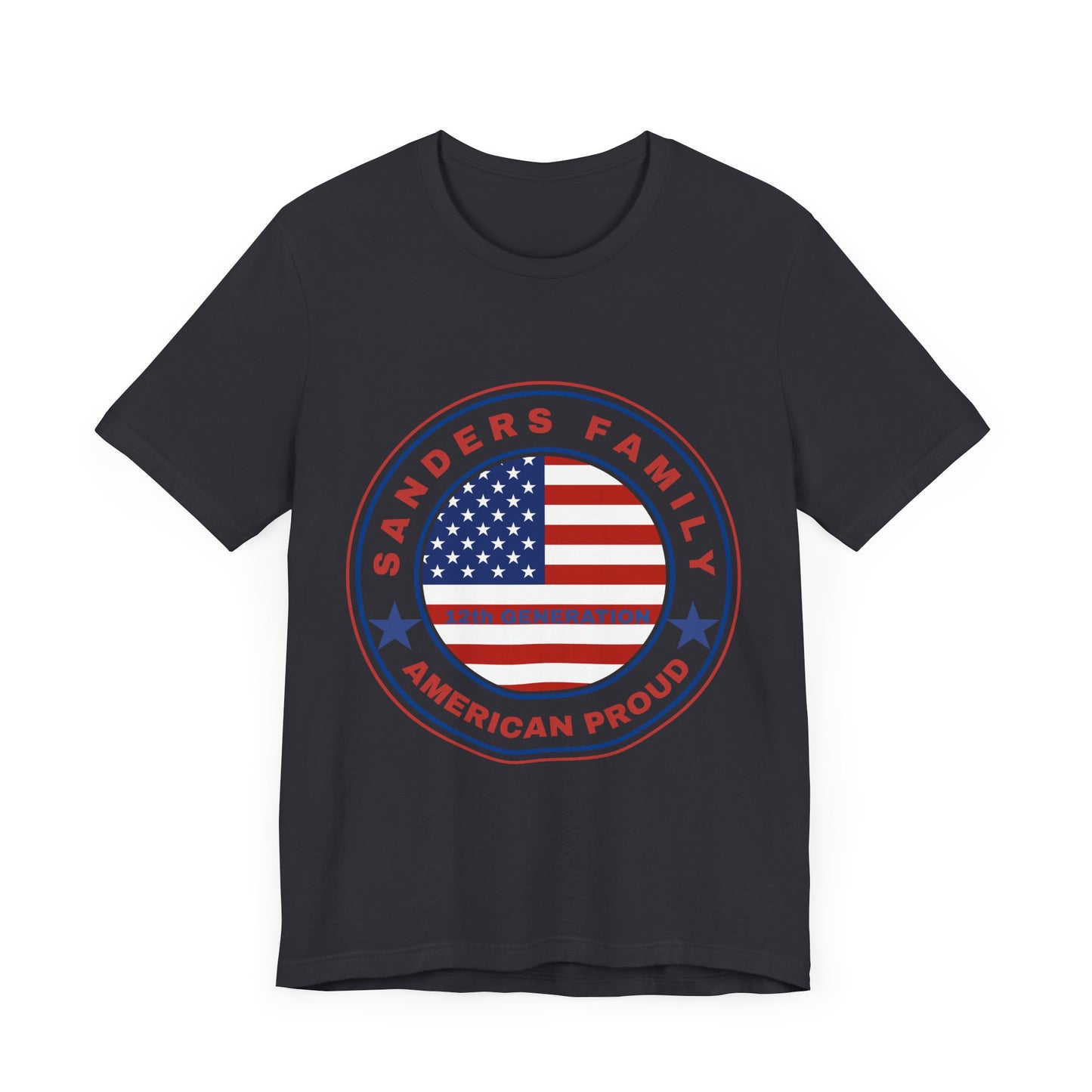 Sanders Family American Proud Tee - Unisex Short Sleeve Shirt