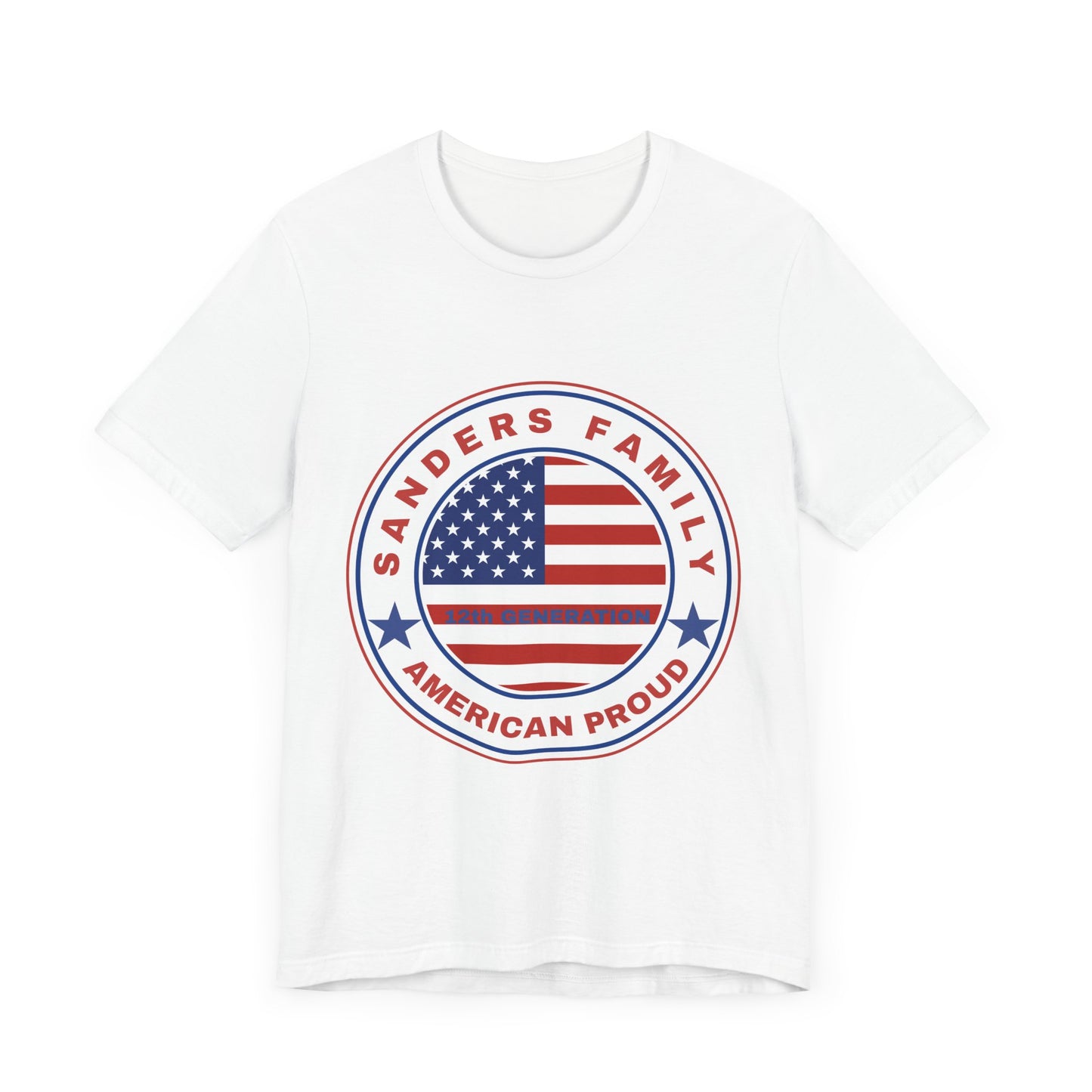 Sanders Family American Proud Tee - Unisex Short Sleeve Shirt