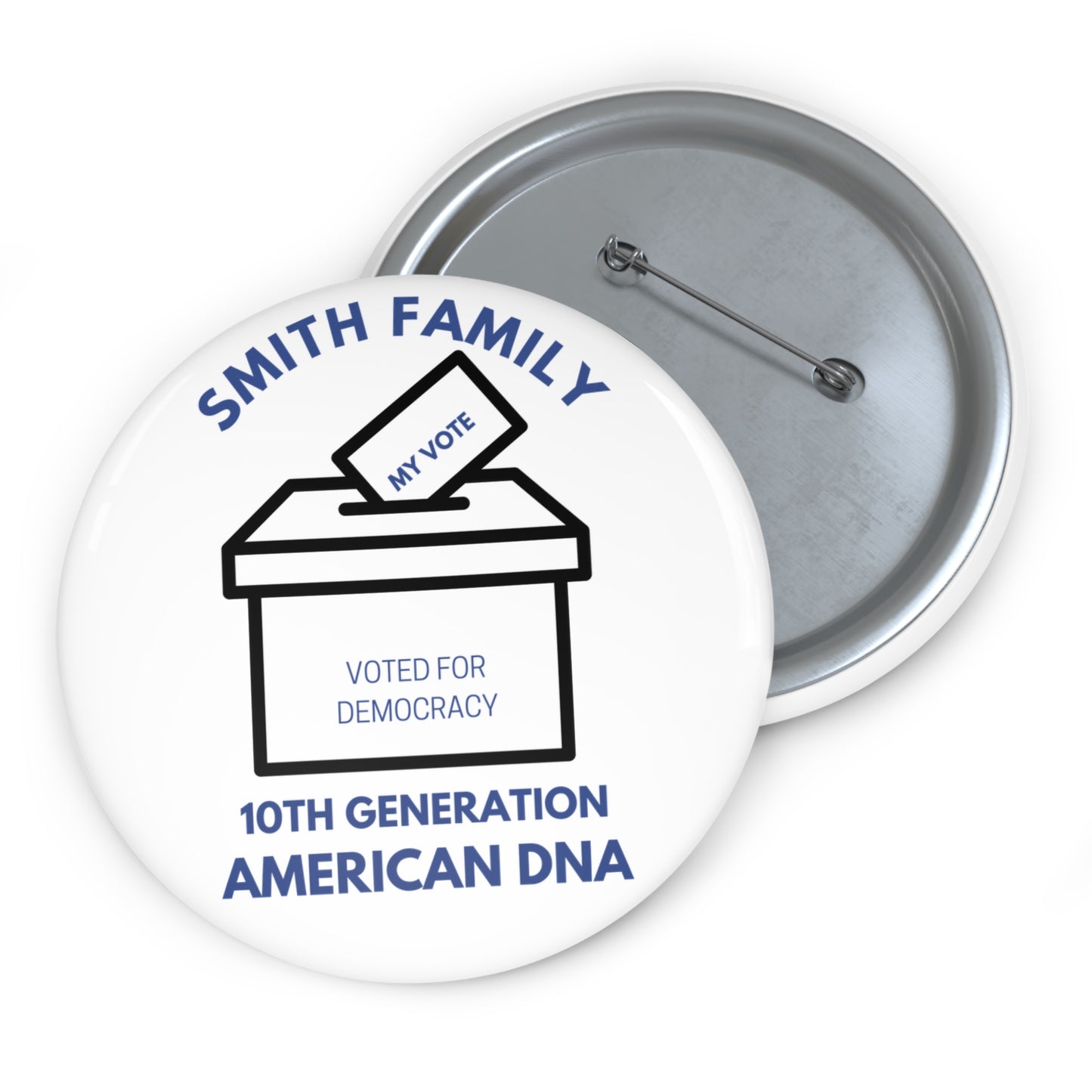 Smith Family  Vote Democracy Pin Buttons - Smith Family 10th Generation American DNA