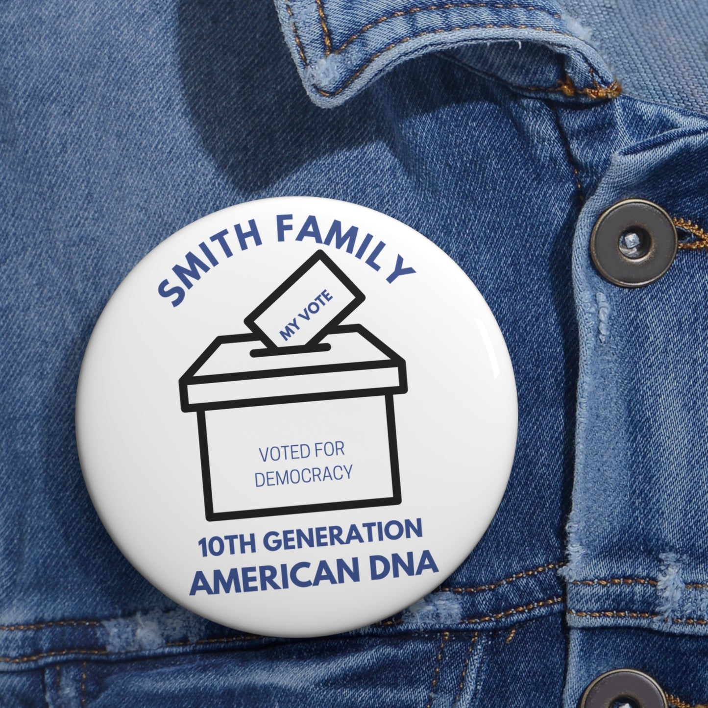 Smith Family  Vote Democracy Pin Buttons - Smith Family 10th Generation American DNA