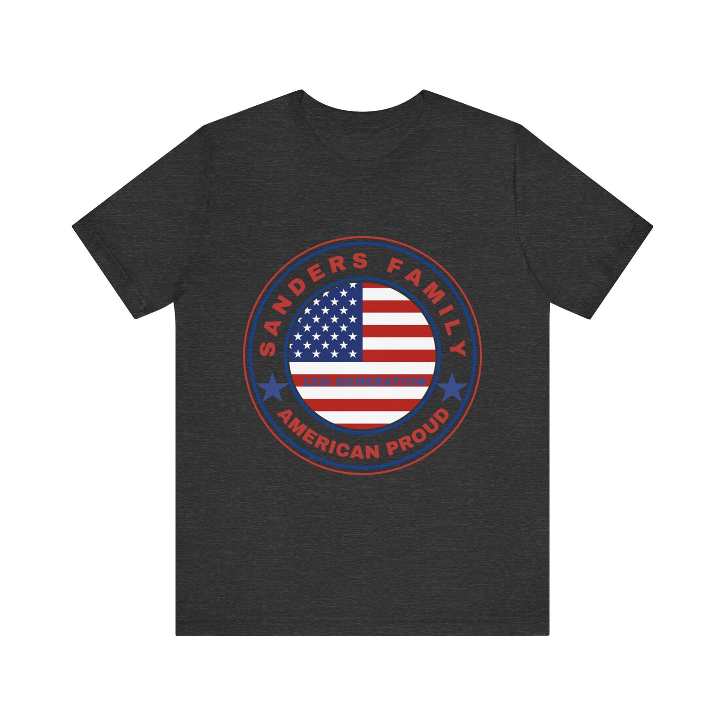 Sanders Family American Proud Tee - Unisex Short Sleeve Shirt