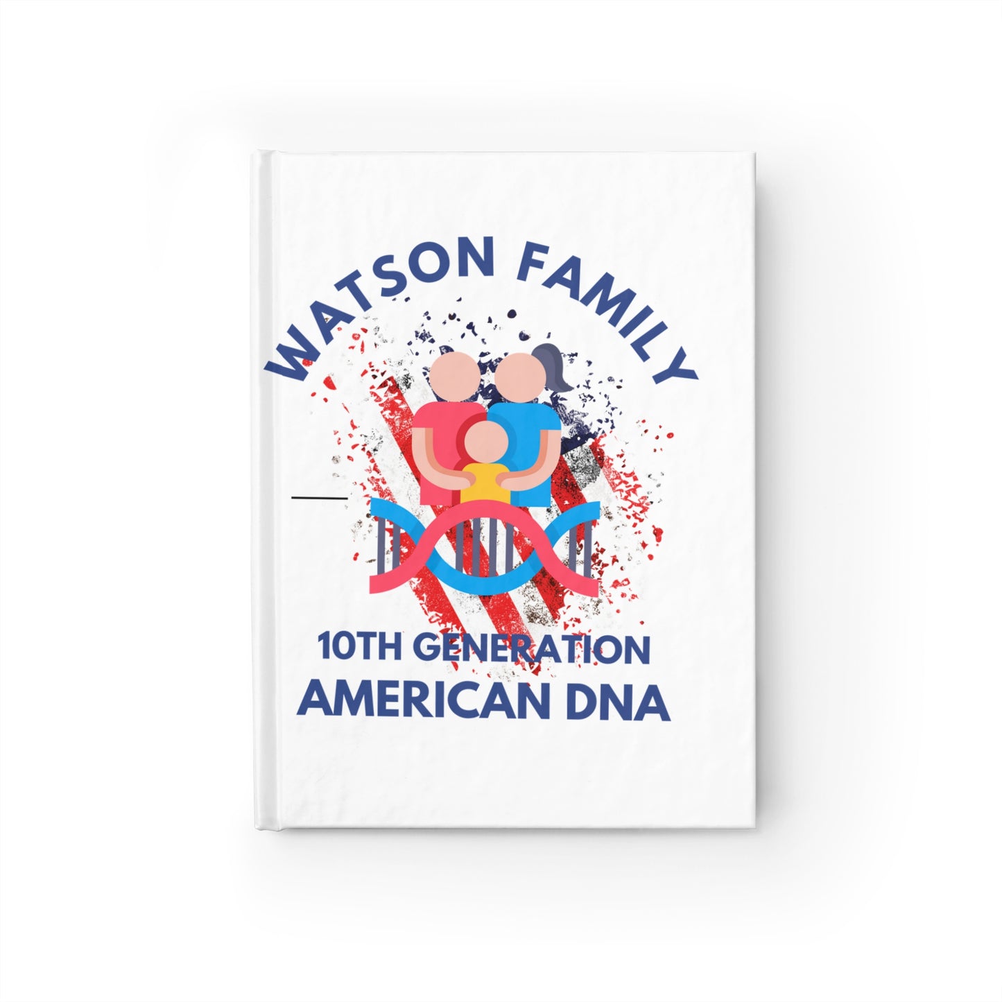 Watson Family Journal - Watson Family 10th Generation