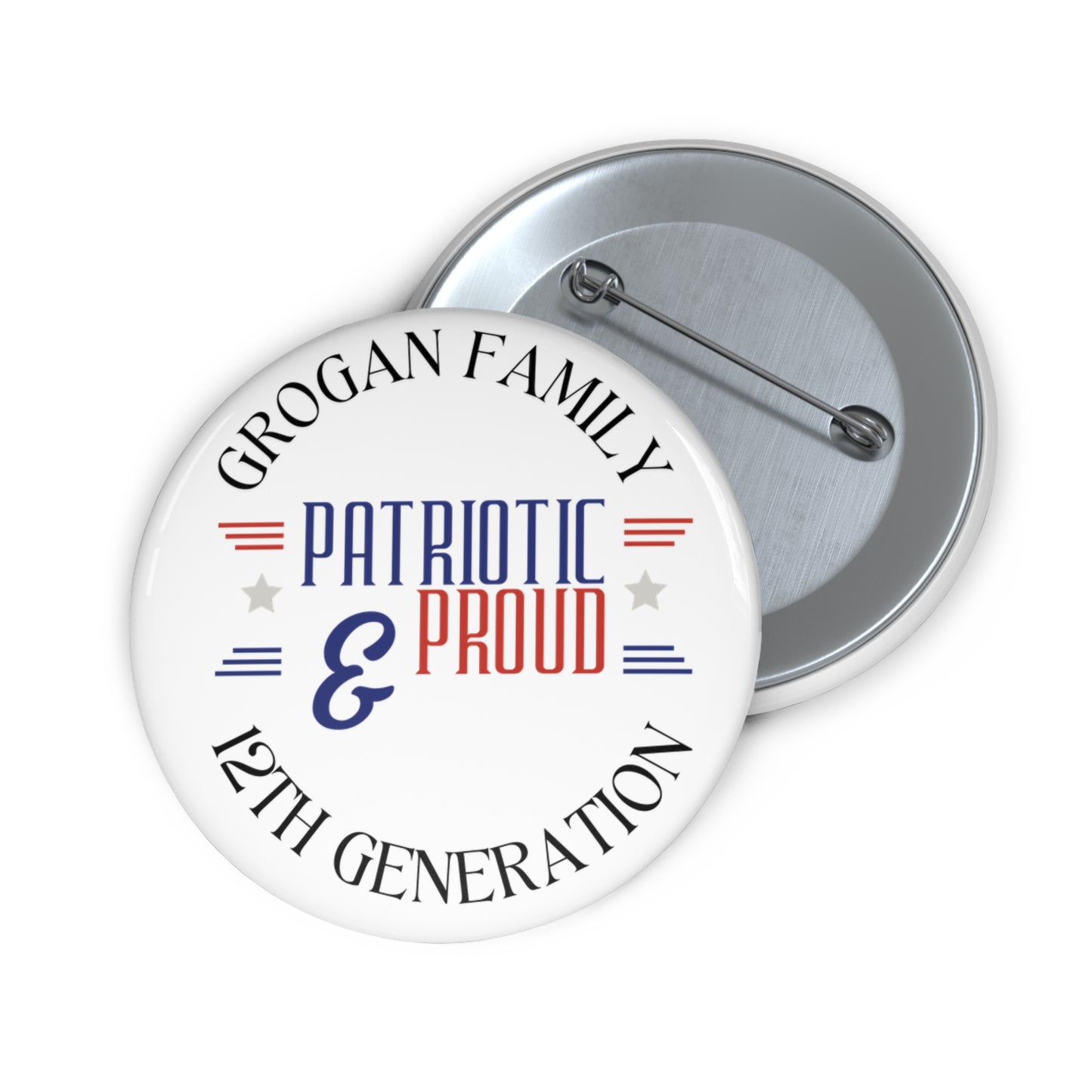 Grogan Family Pin Buttons - Family & Proud 12th Generation