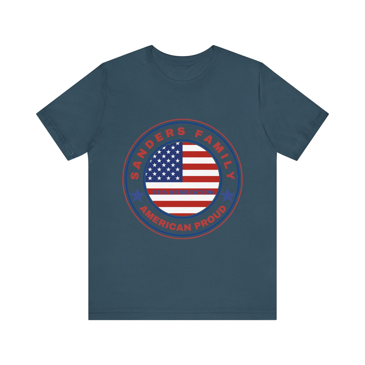 Sanders Family American Proud Tee - Unisex Short Sleeve Shirt