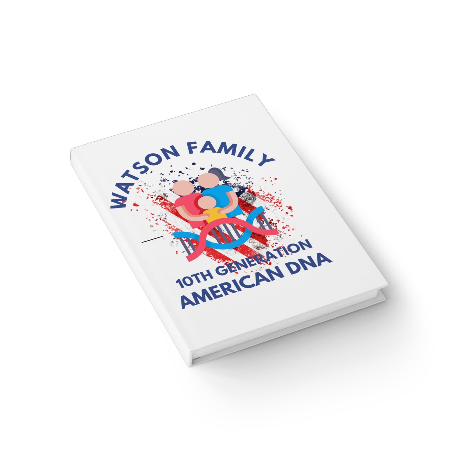 Watson Family Journal - Watson Family 10th Generation